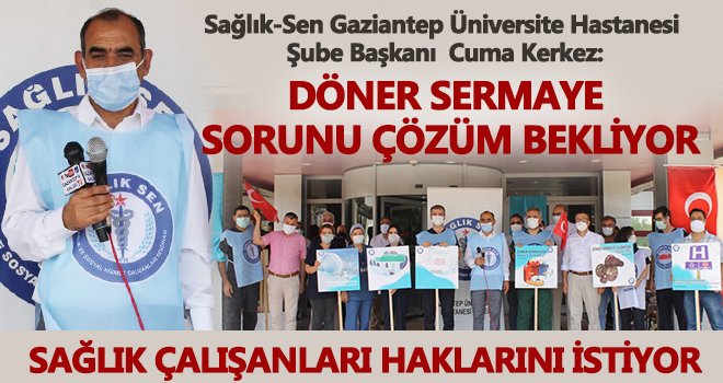 Sağlık çalışanlarının en temel sorunu döner sermaye