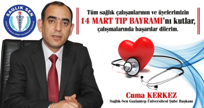 Sağlık-Sen 14 Mart Tıp Bayramı mesajı