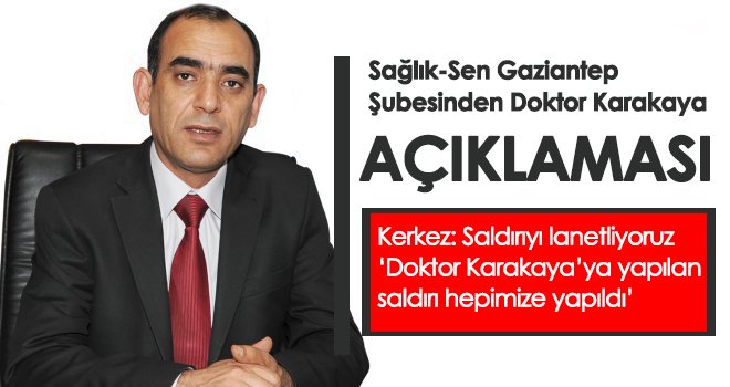 Sağlık-Sen Gaziantep Şubesinden Doktor Karakaya açıklaması