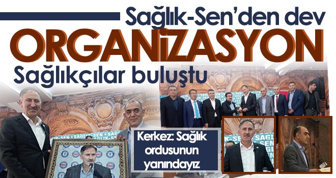 Sağlık-Sen’den Dev organizasyon 