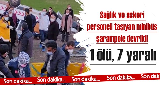 Sağlık ve askeri personeli taşıyan minibüs şarampole devrildi