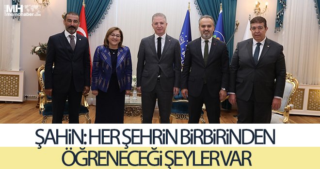 Şahin Bursa’da incelemelerde bulundu