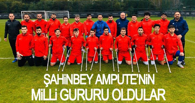 Şahinbey Ampute'nin milli gururu!