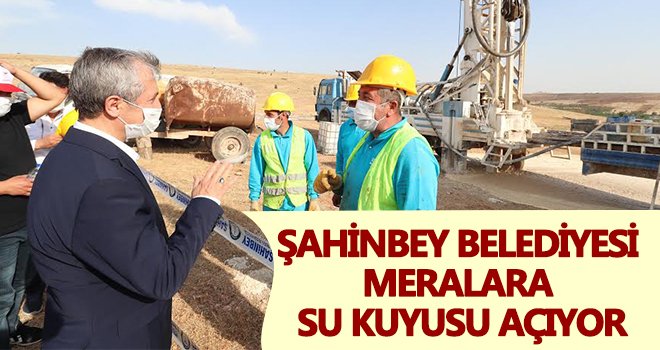 Şahinbey belediyesi, 11 köyde su kuyusu açıyor