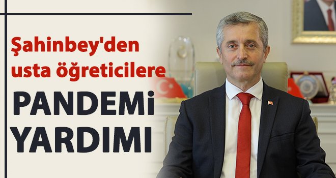 Şahinbey Belediyesi'nden eğitimcilere destek