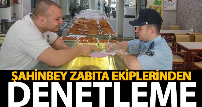 Şahinbey zabıta ekiplerinden iş yerlerine denetleme