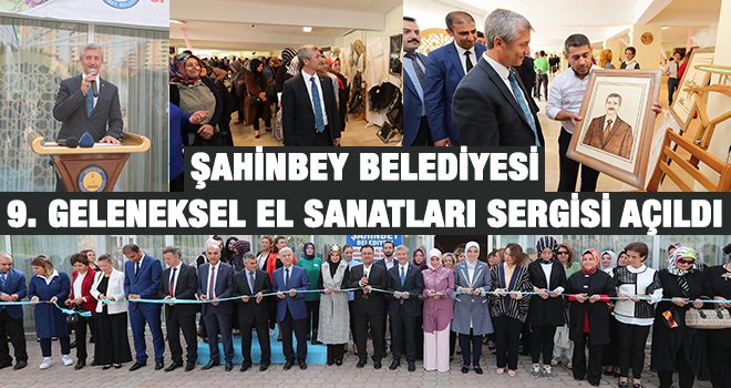 Şahinbey'de 47 ayrı branşta el sanatları sergisi