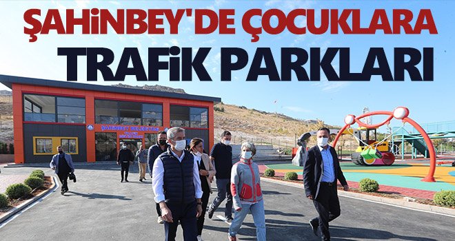 Şahinbey'de çocuklara trafik parkları