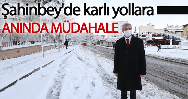 Şahinbey'de karlı yollara anında müdahale