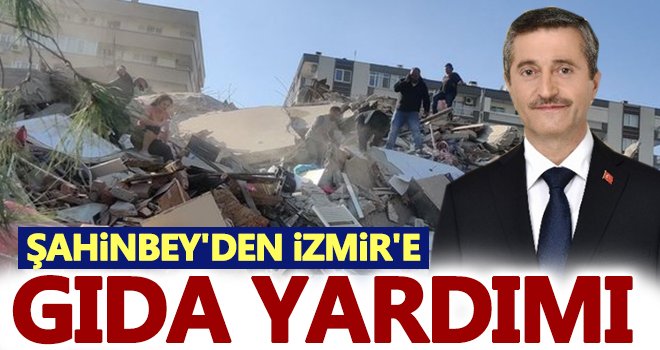 Şahinbey'den İzmir'e 16 ton gıda yardımı