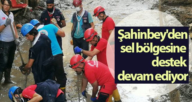 Şahinbey'den sel bölgesine destek devam ediyor
