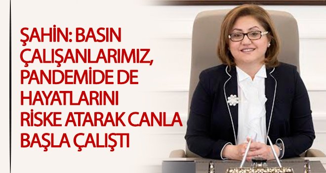 Şahin’den 10 Ocak Gazeteciler Günü mesajı
