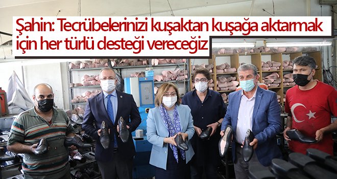 Şahin’den esnafa desteğe devam mesajı