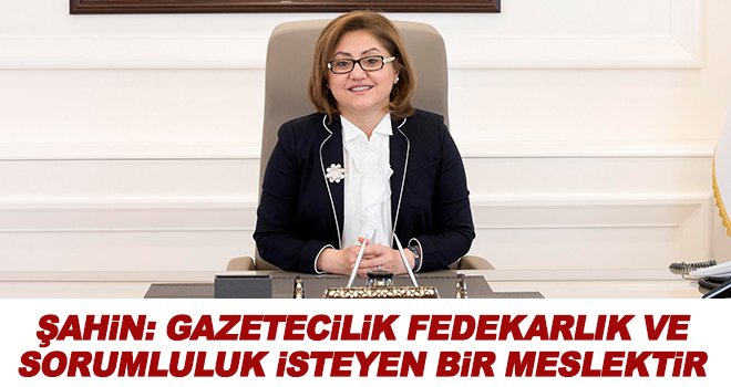 Şahin'den10 Ocak Çalışan Gazeteciler Günü mesajı
