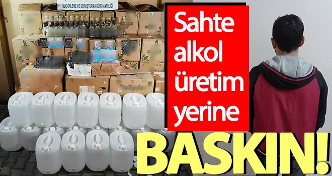 Sahte alkol operasyonunda 1 kişi yakalandı