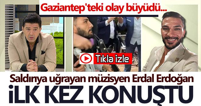 Saldırıya uğrayan müzisyen Erdal Erdoğan ilk kez konuştu