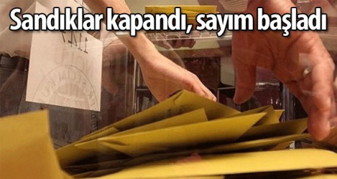 SANDIKLAR KAPANDI, OY SAYIMI BAŞLADI