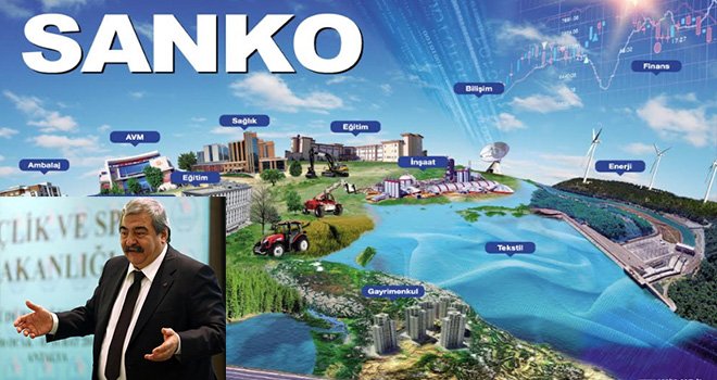 Sanko Anadolu'nun en büyük grubu: Listede 12 şirket var