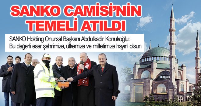 SANKO Camisi’nin temeli atıldı