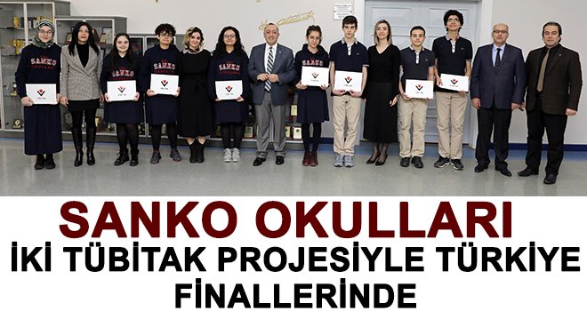 SANKO Okulları iki TÜBİTAK projesiyle Türkiye finallerinde