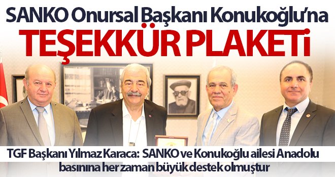 SANKO Onursal Başkanı Konukoğlu’na teşekkür plaketi