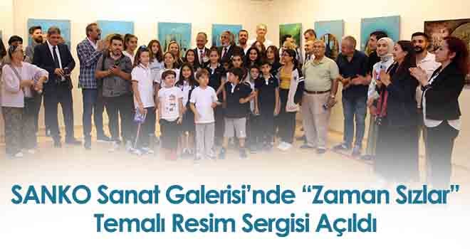 SANKO Sanat Galerisi’nde “Zaman Sızlar” Temalı Resim Sergisi Açıldı