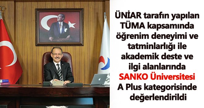 SANKO Üniversitesi A Plus kategorisinde...