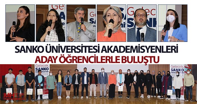 SANKO Üniversitesi akademisyenleri aday öğrencilerle buluştu