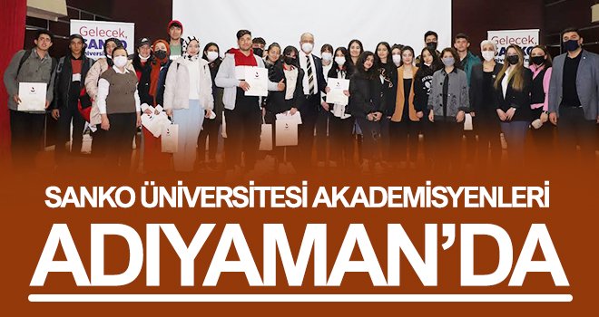 Sanko Üniversitesi akademisyenleri Adıyaman'da