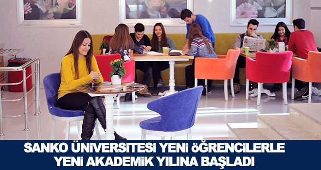 SANKO Üniversitesi, başarılı bir yıl geçirmeyi hedefliyor