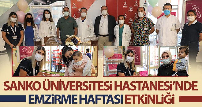 SANKO Üniversitesi Hastanesi’nde Emzirme Haftası etkinliği