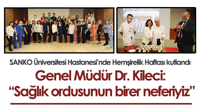SANKO Üniversitesi Hastanesi’nde Hemşirelik Haftası kutlandı...