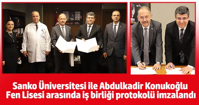 Sanko Üniversitesi ile Abdulkadir Konukoğlu Fen Lisesi arasında iş birliği protokolü imzalandı