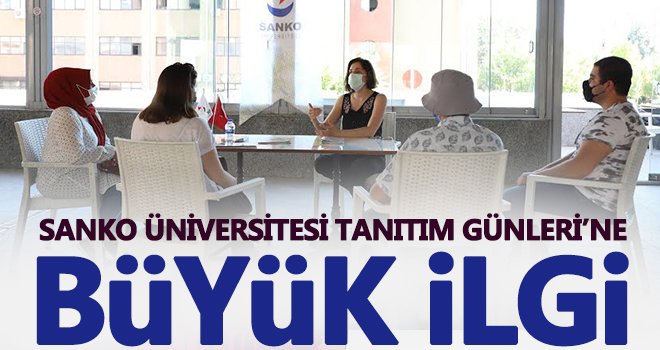 SANKO Üniversitesi Tanıtım Günleri'ne öğrenci ve velilerden büyük ilgi 