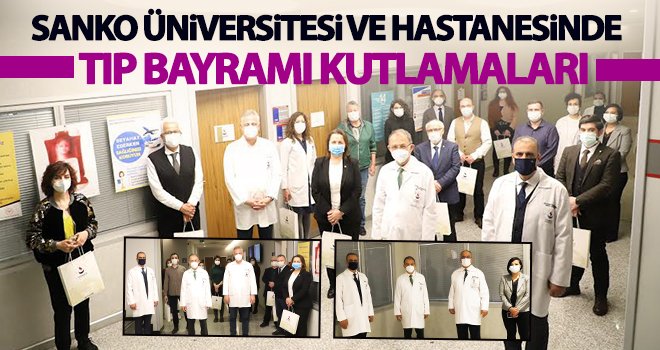 SANKO Üniversitesi ve hastanesinde Tıp Bayramı kutlamaları 