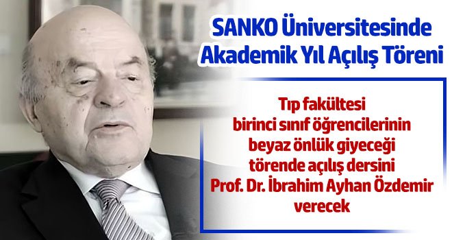 SANKO Üniversitesinde Akademik Yıl Açılış Töreni