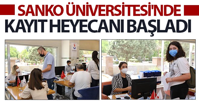 SANKO Üniversitesi'nde kayıt heyecanı başladı