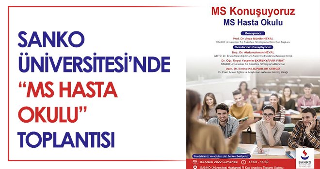SANKO Üniversitesi’nde 'MS Hasta Okulu' toplantısı