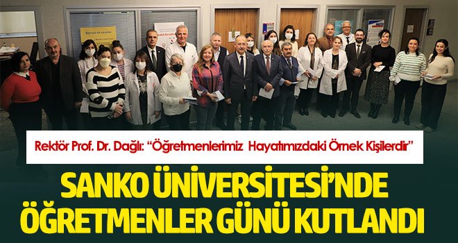 SANKO Üniversitesi’nde Öğretmenler Günü Kutlandı