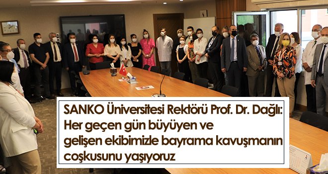 SANKO Üniversitesi’nde Ramazan Bayramı kutlaması...