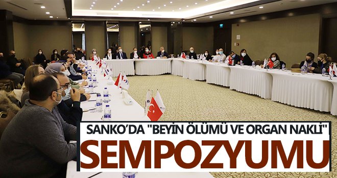 SANKO’da Beyin Ölümü ve Organ Nakli sempozyumu