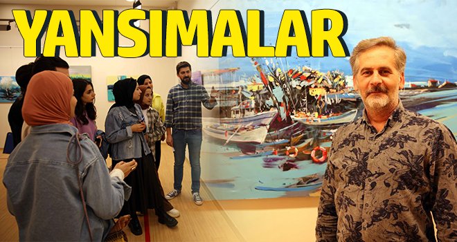 SANKO’da 'Yansımalar' temalı resim sergisi devam ediyor 