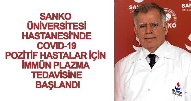 Sanko'dan immün plazma tedavisine başlandı