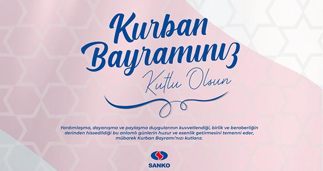 SANKO'dan Kurban Bayramı mesajı...