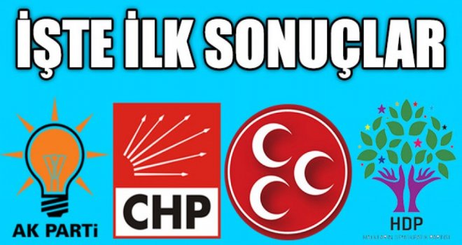 SAYIM SÜRÜYOR: İŞTE İLK SEÇİM SONUÇLARI
