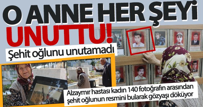 Şehit annesi ilerlemiş alzaymır hastalığına rağmen şehit oğlunu unutamıyor
