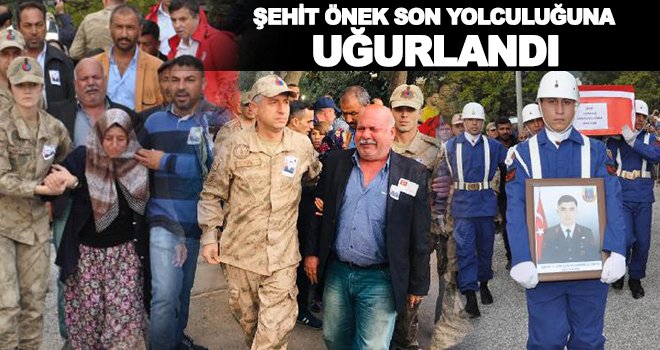Şehit Önek, gözyaşları arasında toprağa verildi