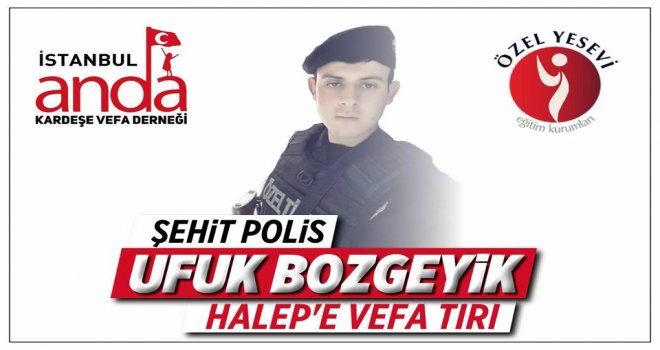 Şehit Ufuk Bozgeyik adına Halep'e yardım kampanyası