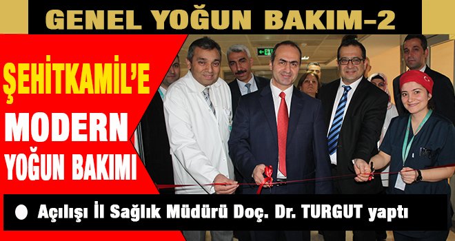 Şehitkamil'e yeni açılan modern yoğun bakım göz kamaştırdı..