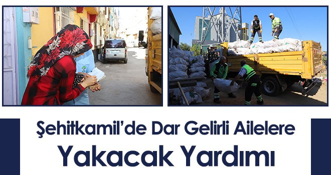 Şehitkamil'de dar gelirli ailelere yakacak yardımı
